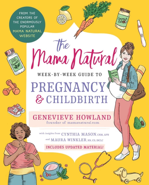 Mama Natural Pregnancy & Childbirth By Howland, Genevieve