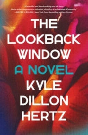Look Back Window By Hertz, Kyle Dillon