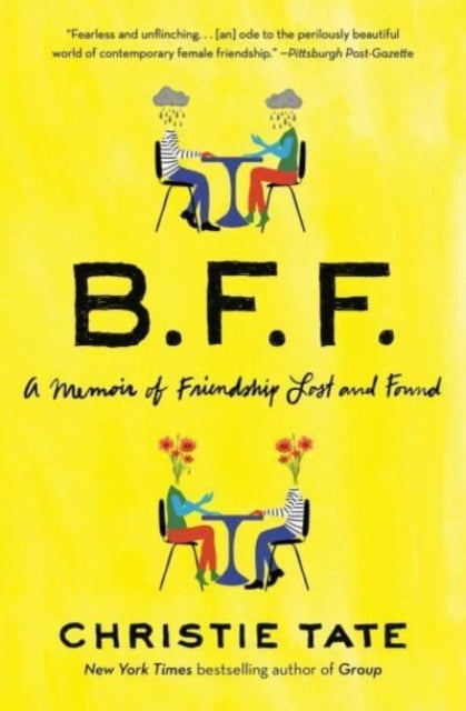 Bff A Memoir Of Friendship Lost & Found By Tate, Christie