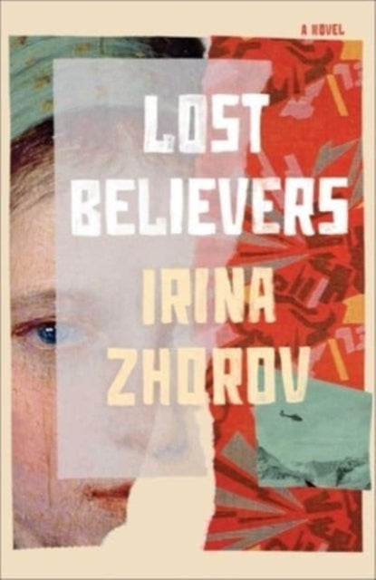 Lost Believers By Zhorov, Irina