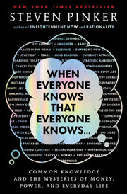 When Everyone Knows That Everyone Knows By Pinker, Steven