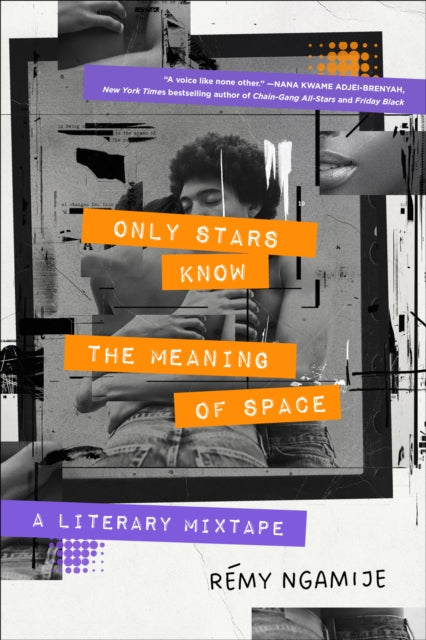 Only Stars Know The Meaning Of Space By Ngamije, Remy