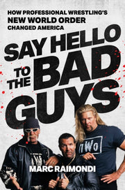 Say Hello To The Bad Guys Ha