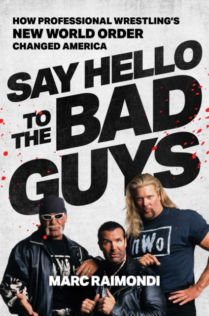 Say Hello To The Bad Guys Ha