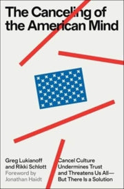 Canceling Of The American Mind By Lukianoff, Greg