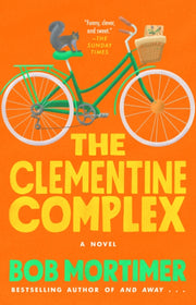 Clementine Complex By Mortimer, Bob