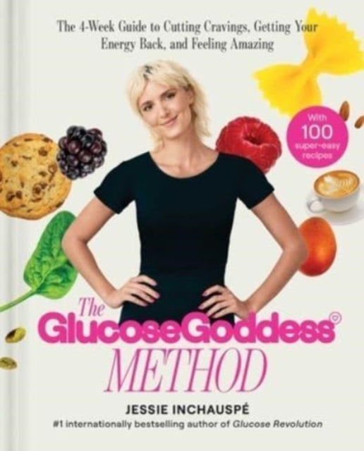 Glucose Goddess Method By Inchauspe, Jessie