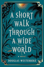Short Walk Through A Wide World By Westerbeke, Douglas
