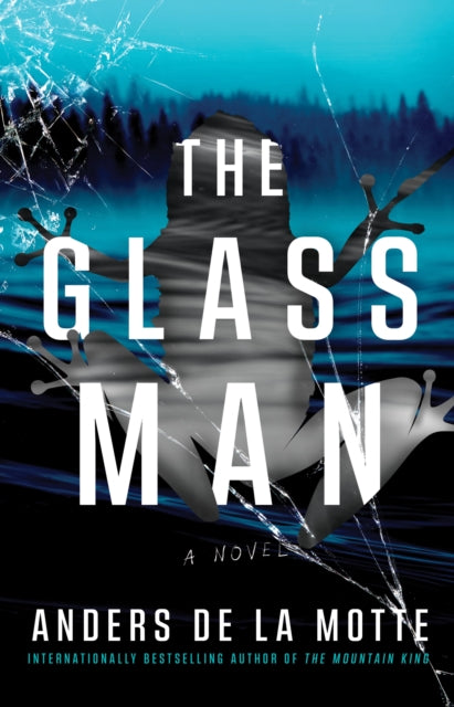 Glass Man By De La Motte, Anders