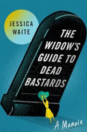 Widows Guide To Dead Bastards