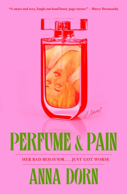 Perfume And Pain Pa By Anna Dorn