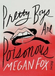 Pretty Boys Are Poisonous By Fox, Megan