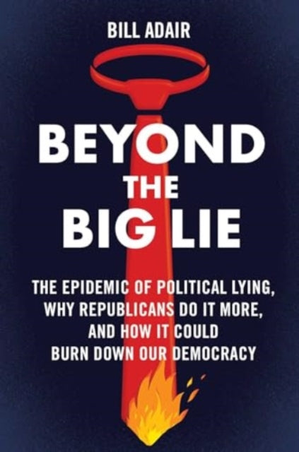 Beyond The Big Lie