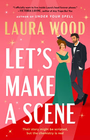 Lets Make A Scene By Wood, Laura