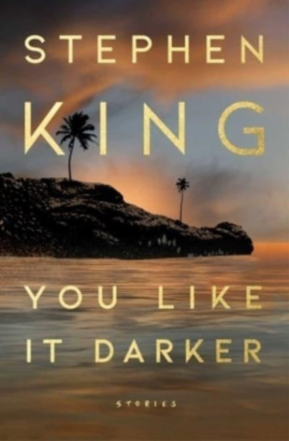 You Like It Darker By King, Stephen