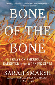 Bone Of The Bone By Smarsh, Sarah