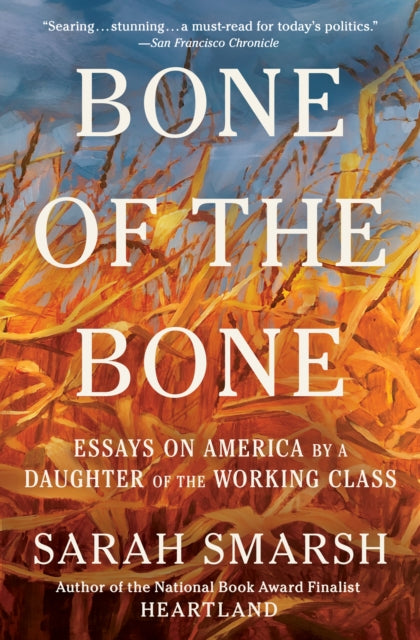 Bone Of The Bone By Smarsh, Sarah