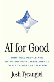 Ai For Good Ha By Josh Tyrangiel