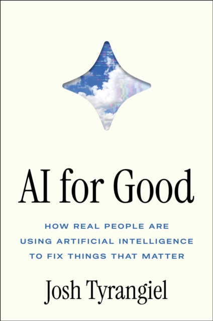 Ai For Good Ha By Josh Tyrangiel