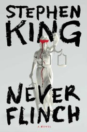 Never Flinch Us Hardback By King, Stephen
