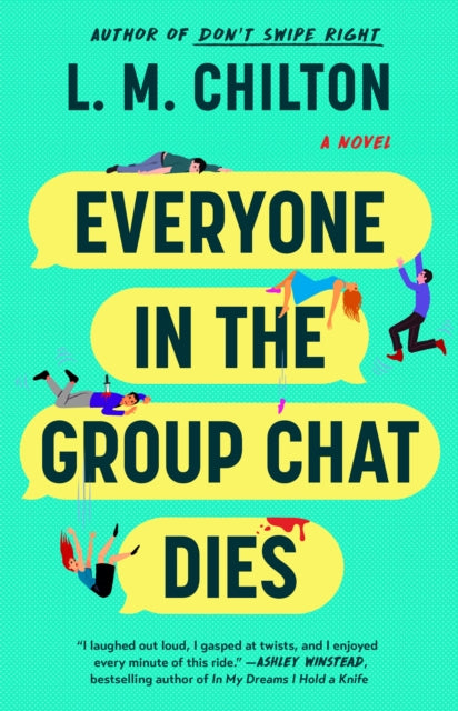 Everyone In The Group Chat Dies By Chilton, L.m.