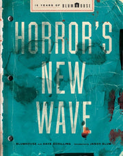 Horrors New Wave 15 Years Of Blumhouse By Blumhouse