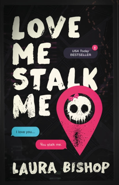 Love Me Stalk Me By Bishop, Laura