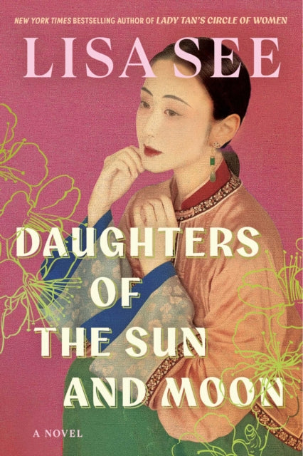 Daughters Of The Sun And Moon By Lisa See