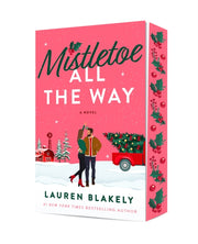 Mistletoe All The Way By Blakely, Lauren