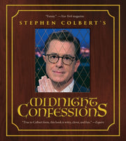 Stephen Colberts Midnight Confessions