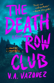 Death Row Club By Vazquez, V. A.