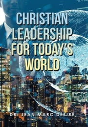 Christian Leadership For Today's World