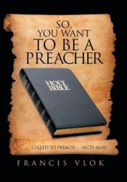So, You Want To Be A Preacher: . . . Cal