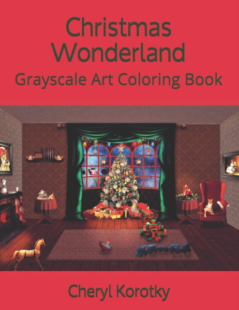 Christmas Wonderland: Grayscale Art Colo