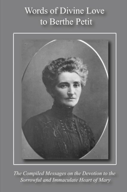 Words Of Divine Love To Berthe Petit By Swearingen, Loren