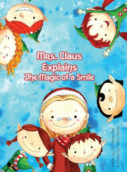 Mrs. Claus Explains The Magic Power Of A
