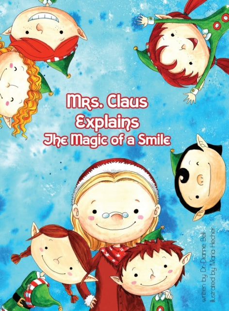 Mrs. Claus Explains The Magic Power Of A