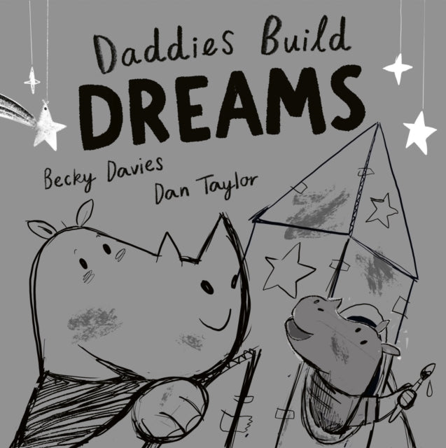 Daddies Build Dreams By Davies, Becky