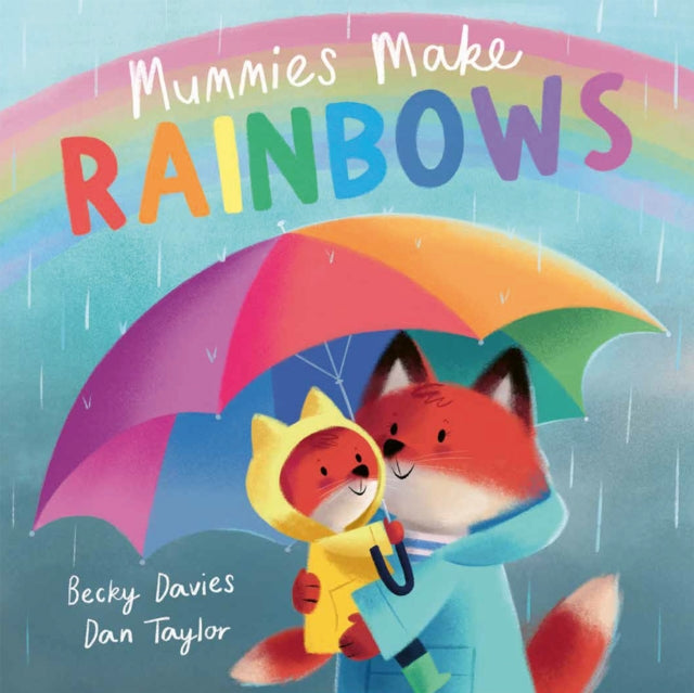 Mommies Make Rainbows By Davies, Becky