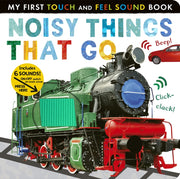 Noisy Things That Go By Walden, Libby
