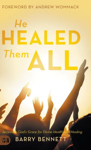 He Healed Them All: Accessing God's Grac