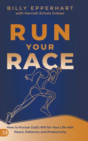 Run Your Race: How To Pursue God's Will