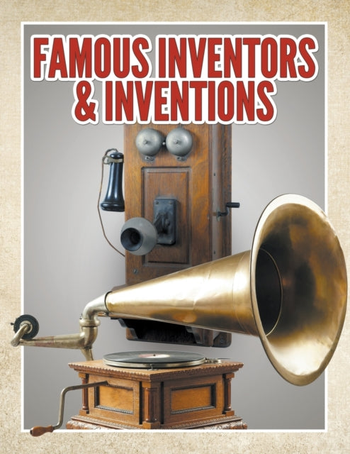 Famous Inventors   Inventions