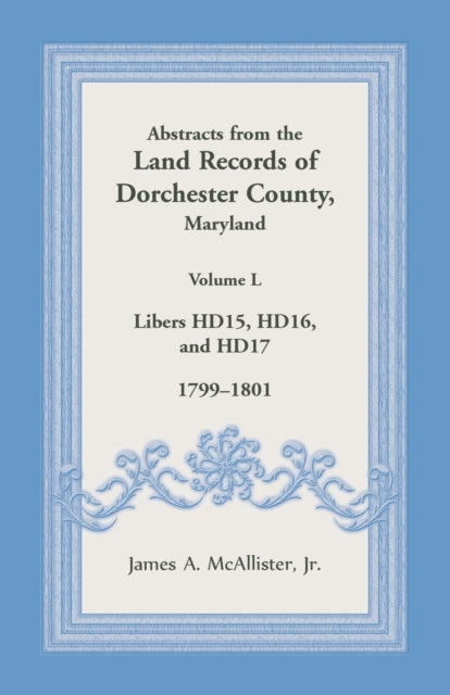 Abstracts From The Land Records Of Dorch