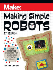 Making Simple Robots 2e