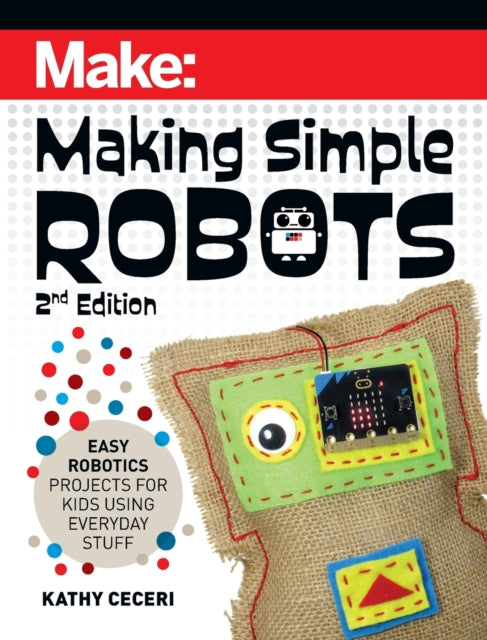 Making Simple Robots 2e