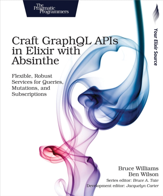 Craft Graphql Apis In Elixir With Absint