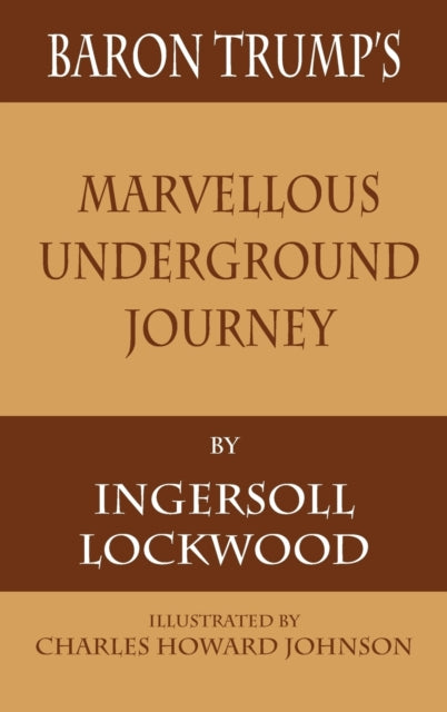 Baron Trump's Marvellous Underground Jou