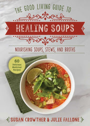 Guide To Healing Soups Ha