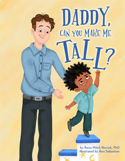 Daddy Can You Make Me Tall